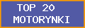 TOP 20 - MOTORYNKI